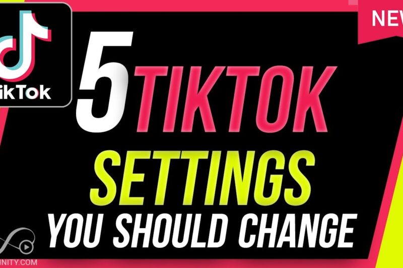 5 TikTok Settings you Should Change Right Now